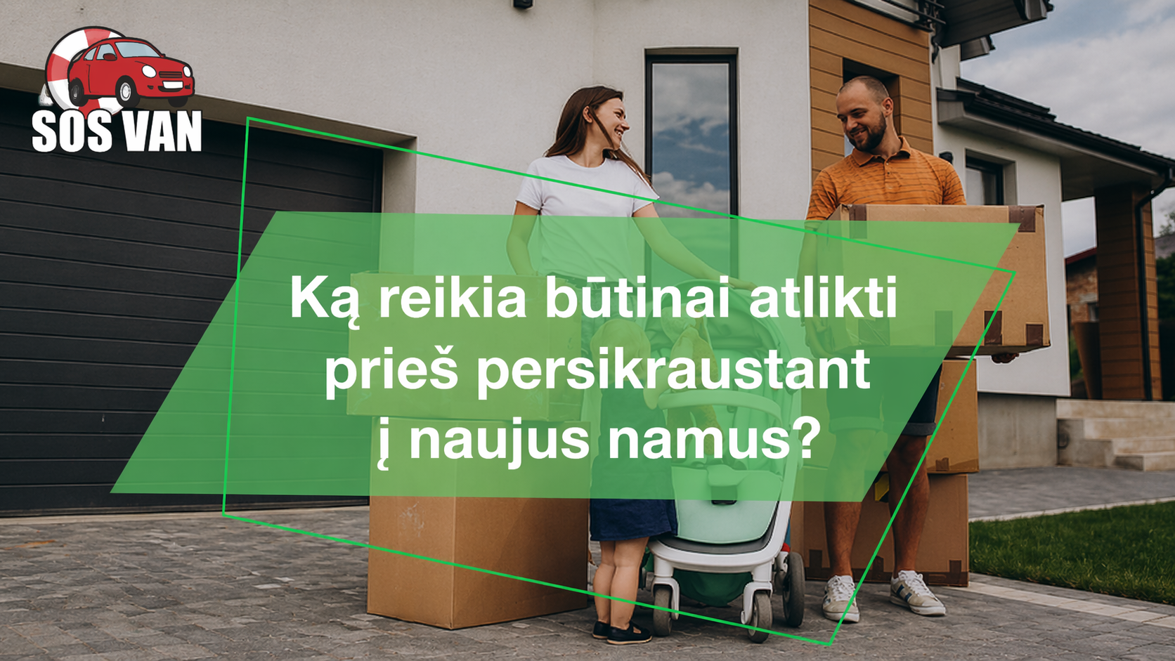 Ką reikia būtinai atlikti prieš persikraustant į naujus namus?